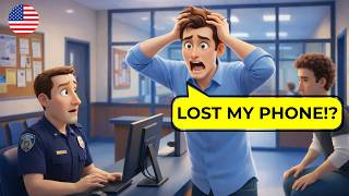 English at the Police 🚓 | I Lost My Phone! | Easy & Slow English Conversation