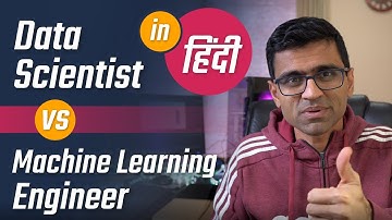 Data Scientist vs Machine Learning Engineer In Hindi