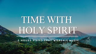 Time With HOLY SPIRIT | Instrumental Worship | Soaking in His Presence
