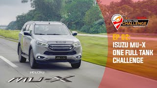 EP 02: Isuzu mu-X | Isuzu One Full Tank Challenge