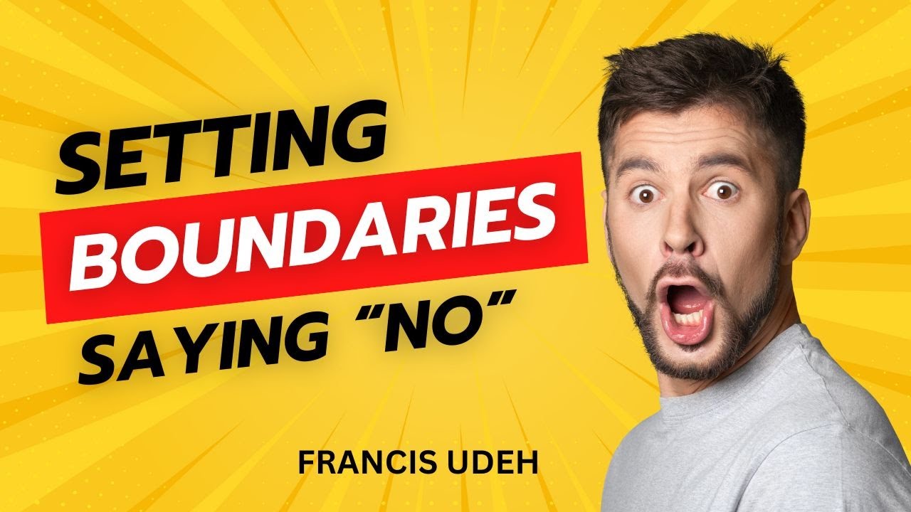 Setting Boundaries And Saying No