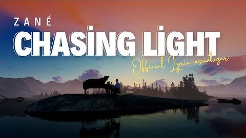 ZANÉ - Chasing Light (Official Lyric Visualiser)