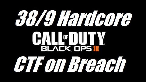 Black Ops III 38/9 Hardcore CTF on Breach