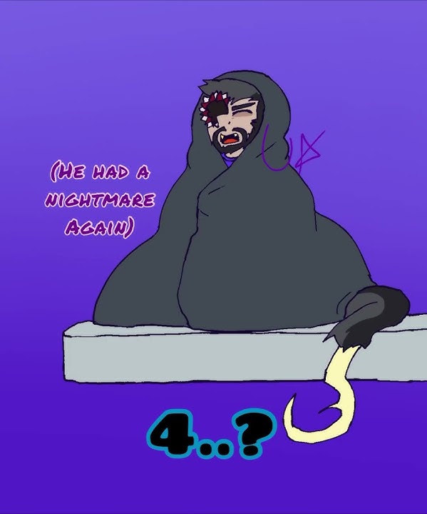 He had a nightmare again..