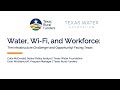 Water, Wi-Fi, and Workforce: The Infrastructure Challenge (and Opportunity) Facing Texas