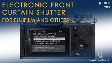 What is Electronic Front Curtain Shutter? (for Fujifilm and others)