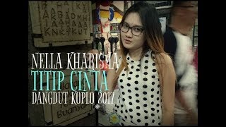 Nella Kharisma - Titip Cinta (Dangdut Koplo 2019)