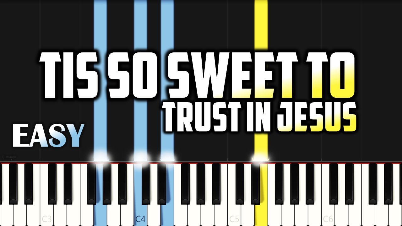 Tis So Sweet to Trust in Jesus Chords by EM