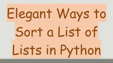Elegant Ways to Sort a List of Lists in Python