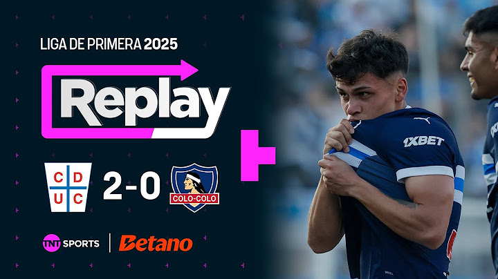TNT Sports Replay | Universidad Católica 2 - 0 Colo Colo | Fecha 5