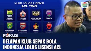I.League: Delapan Klub Sepak Bola Indonesia Lolos Lisensi ACL Two | Fokus