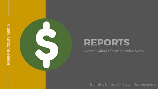 24-Custom Cabinet Estimator-Reports