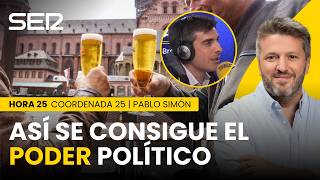 Pablo Simón Explica Dónde Se Consigue Realmente El Poder Político No Es En Los Mítines
