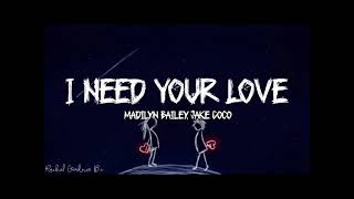 Download Lagu I Need Your Love - Madilyn Bailey, Jake Coco Lyrics [1 HOUR] MP3