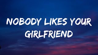 Nate Smith, HARDY - Nobody Likes Your Girlfriend (Lyrics)