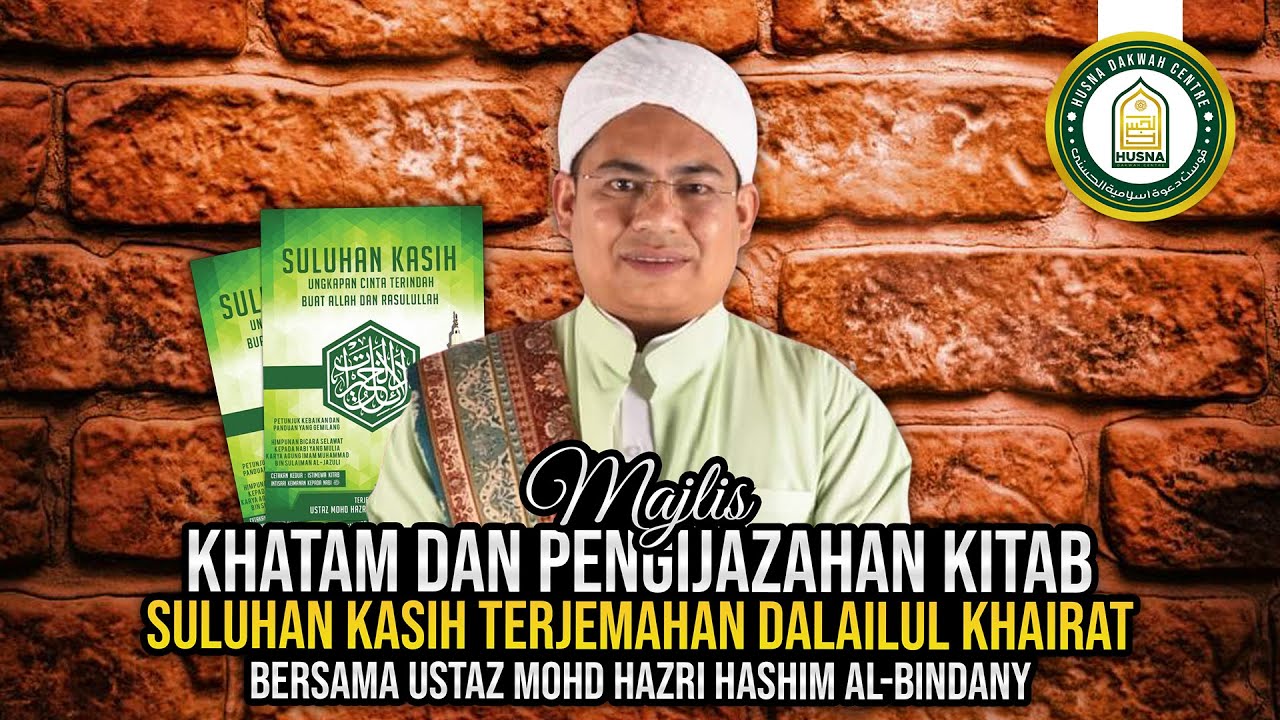 [SIRI 1] MAJLIS KHATAM DAN PENGIJAZAHAN SANAD KITAB DALAILUL KHAIRAT : USTAZ MOHD HAZRI AL BINDANY