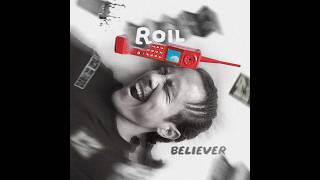 Download Lagu ROIL - Believer (Official Audio) MP3 Download Lagu ROIL - Believer (Official Audio) MP3