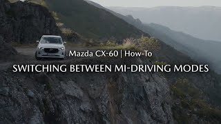 The Mazda CX-60 - How to Switch between driving modes on CX-60