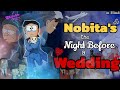 Doraemon : Nobita's the Night before a Wedding Nobita and Shizuka's Wedding 💍♥️| Shizuka Love Nobita