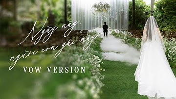 NGÀY NÀY, NGƯỜI CON GÁI NÀY - VŨ CÁT TƯỜNG | VOW VERSION