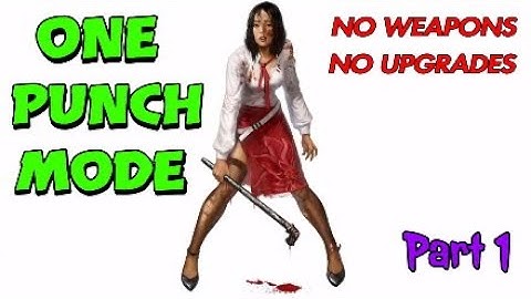 Dead Island - ONE PUNCH MODE - No Weapons / Upgrades Playthrough (PART 1)