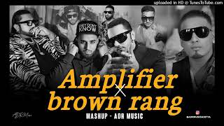 Amplifier x Brown Rang Mashup | Honey Singh | Imran Khan | latest Punjabi Mashup 2024 | ADR Music