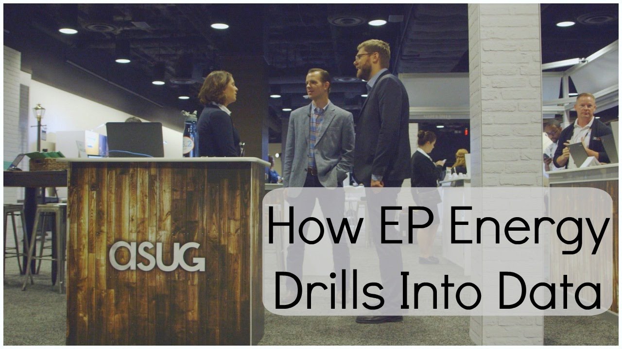 How EP Energy Drills Into Data | ASUGNews