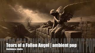 [MV] Ambience Studio - Tears of a fallen angel