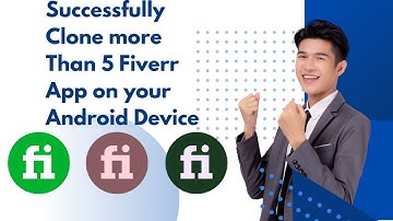 How to clone Fiverr app || Multiple Fiverr app and accounts on your Android or mobile phone