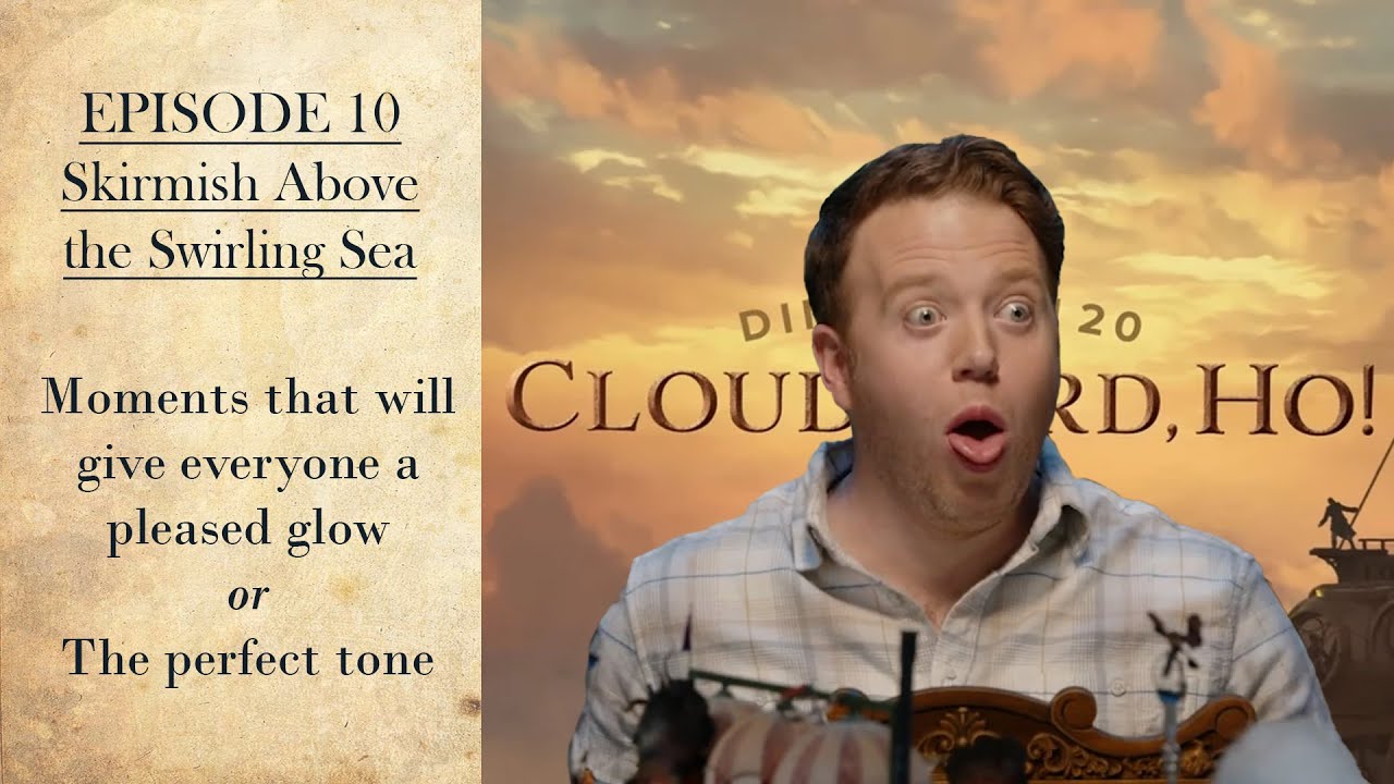 Cloudward, Ho! - EP 10 - Moments that will give everyone a pleased glow