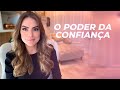 O PODER DA CONFIANÇA | Marinalva Callegario