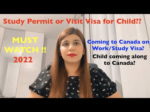 Study Permit or Visit Visa for child coming Canada with parents on Work/Study status | Canada 2022