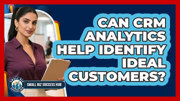 Can CRM Analytics Help Identify Ideal Customers?