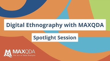 Spotlight Session: Digital Ethnography with MAXQDA - Fieldnotes, Memos and YouTube Data Analysis