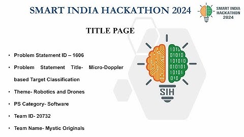 SIH2024 || PS ID - 1606 || MicroDoppler Based Target Classification || Team Mystic Originals