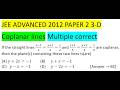 If the straight lines (x-1)/2=(y+1)/k=z/2 and (x+1)/5=(y+1)/2=z/k are coplanar, then the plane(s)
