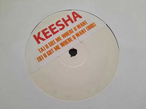 Keesha – U Got Me Where U Want – Vinyl (12