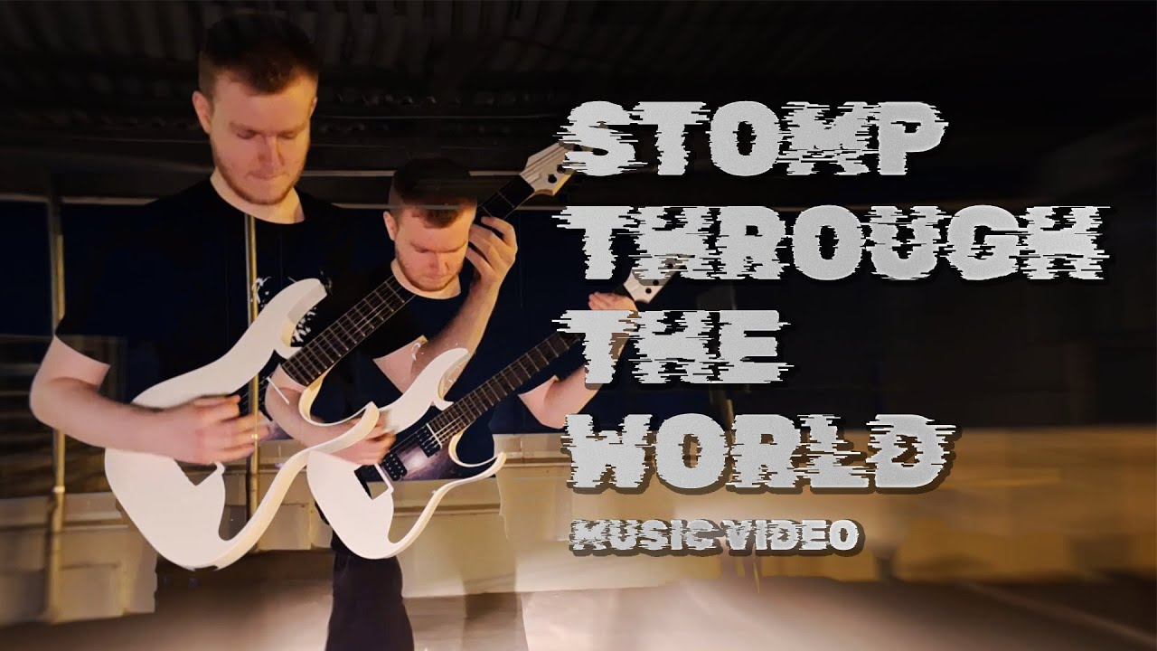 STOMP THROUGH THE WORLD (Official Music Video)