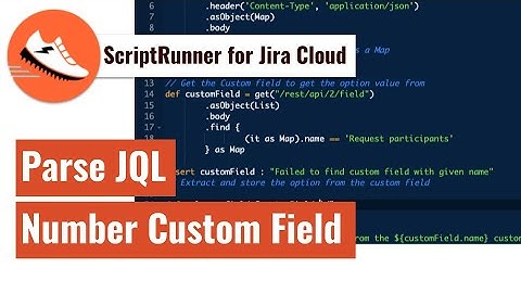 ScriptRunner for Jira Cloud - Parse JQL and Number Custom Field