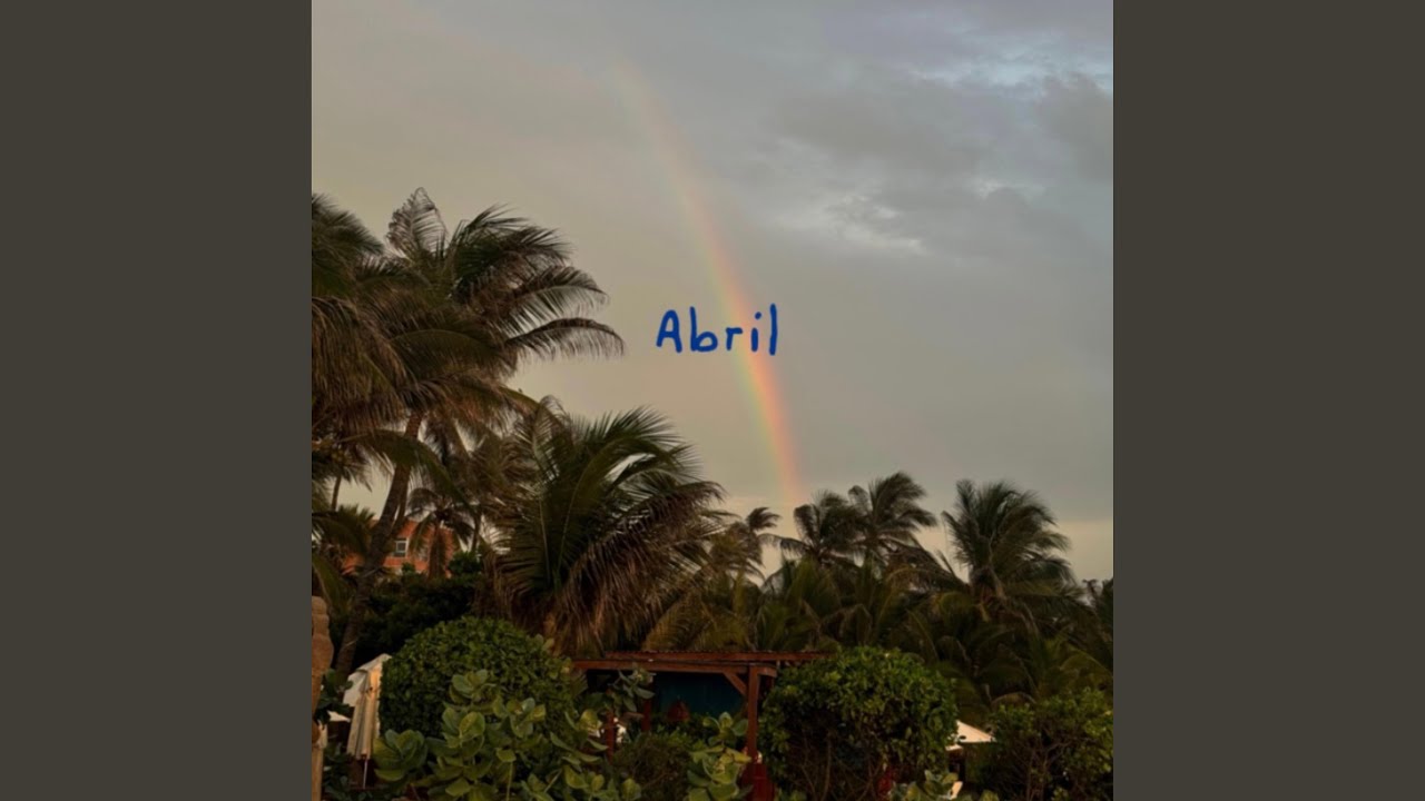Watch Abril on YouTube Watch Abril on YouTube