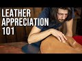 Leather Appreciation 101