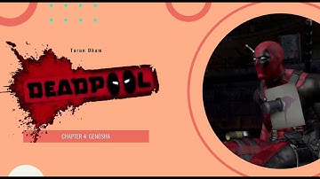 Deadpool | Chapter 4: Genosha