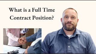 What is a Full Time Contract Position?