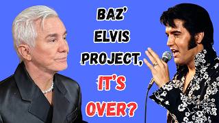 Baz' Elvis Project - Is It Over?