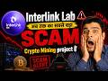Interlink Lab सबसे बड़ा SCAM😱 Interlink lab today latest update💰 interlink withdrawal related update