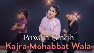 Kajra Mohabbat Wala Song Dance Video  #powerstar #pawansingh  Naya Bhojpuri Gana #kajramohobbatwala
