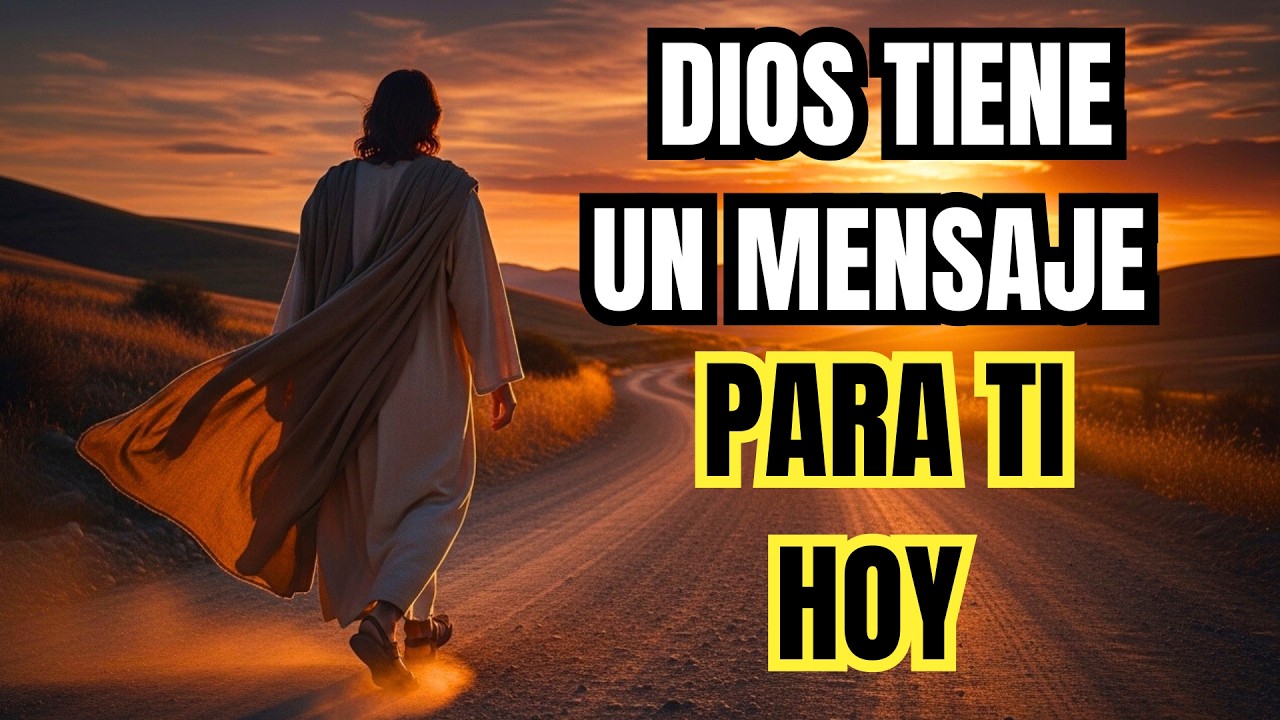 Dios Tiene un Mensaje Importante Para Ti Hoy (escúchalo antes de ...