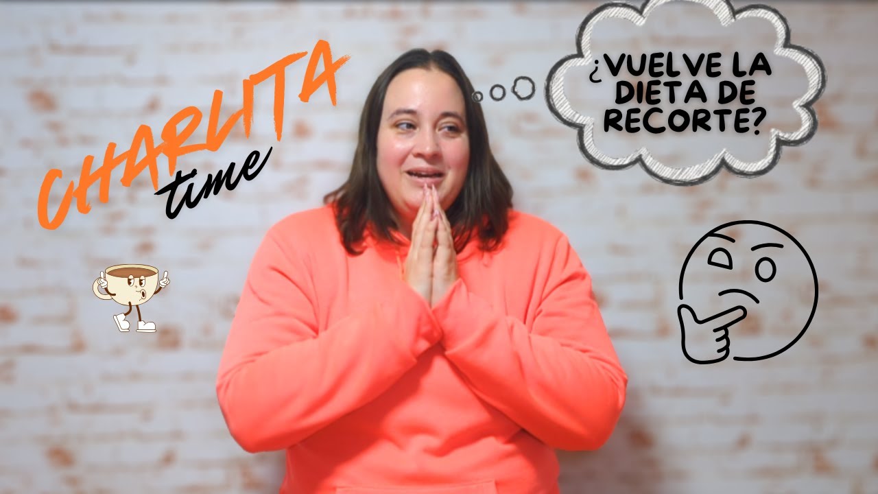 ¿QUÉ VA A SER DE MI CANAL? | ¿VUELVE LA DIETA DE RECORTE? | ¿DEJO EL CANAL?