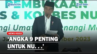 [Full] Pidato Jokowi di Munas Alim Ulama NU: Angka 9 Itu Penting❗
