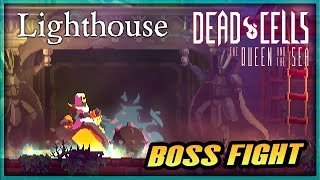 THE LIGHTHOUSE Boss Fight - The Queen and The Sea DLC - Dead Cells Gameplay Walkthrough